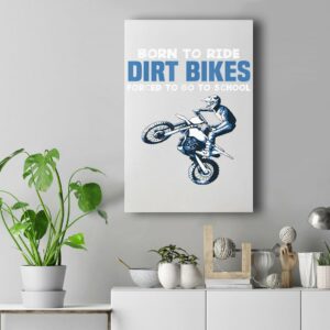 Born Ride Dirt Bikes Forced School Funny Motocross Boy Wall Art Canvas Home Decor New Portrait Wall Art White