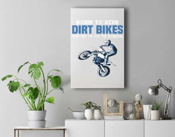 Born Ride Dirt Bikes Forced School Funny Motocross Boy Wall Art Canvas Home Decor New Portrait Wall Art White