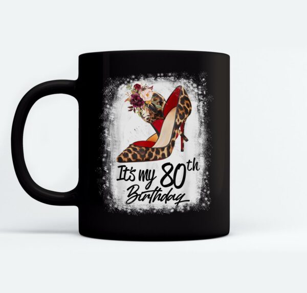 80 Years Old High Heels Leopard Its My 80th Birthday Mugs Ceramic Mug Black