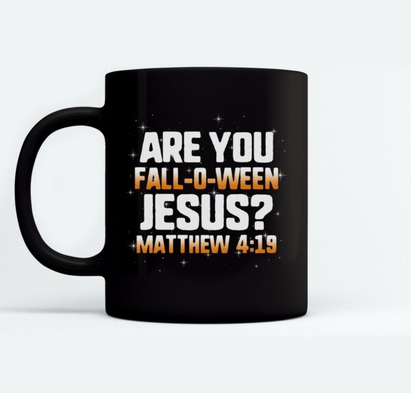 Are You Fall O Ween Jesus Christian Bible Halloween Costume Mugs Ceramic Mug Black